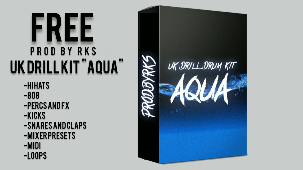 FREE UK Drill Pack "AQUA" +MIDI,LOOPS... (ProdByRKS)