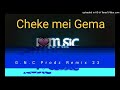 Cheke mei gema gnc prodz remix 23