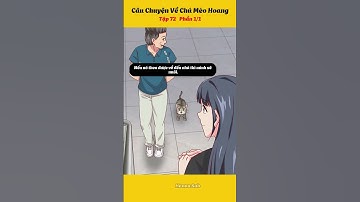 Câu Chuyện Về Chú Mèo Hoang Tập 72 #truyentranh #anime #hoathinh #haihuoc