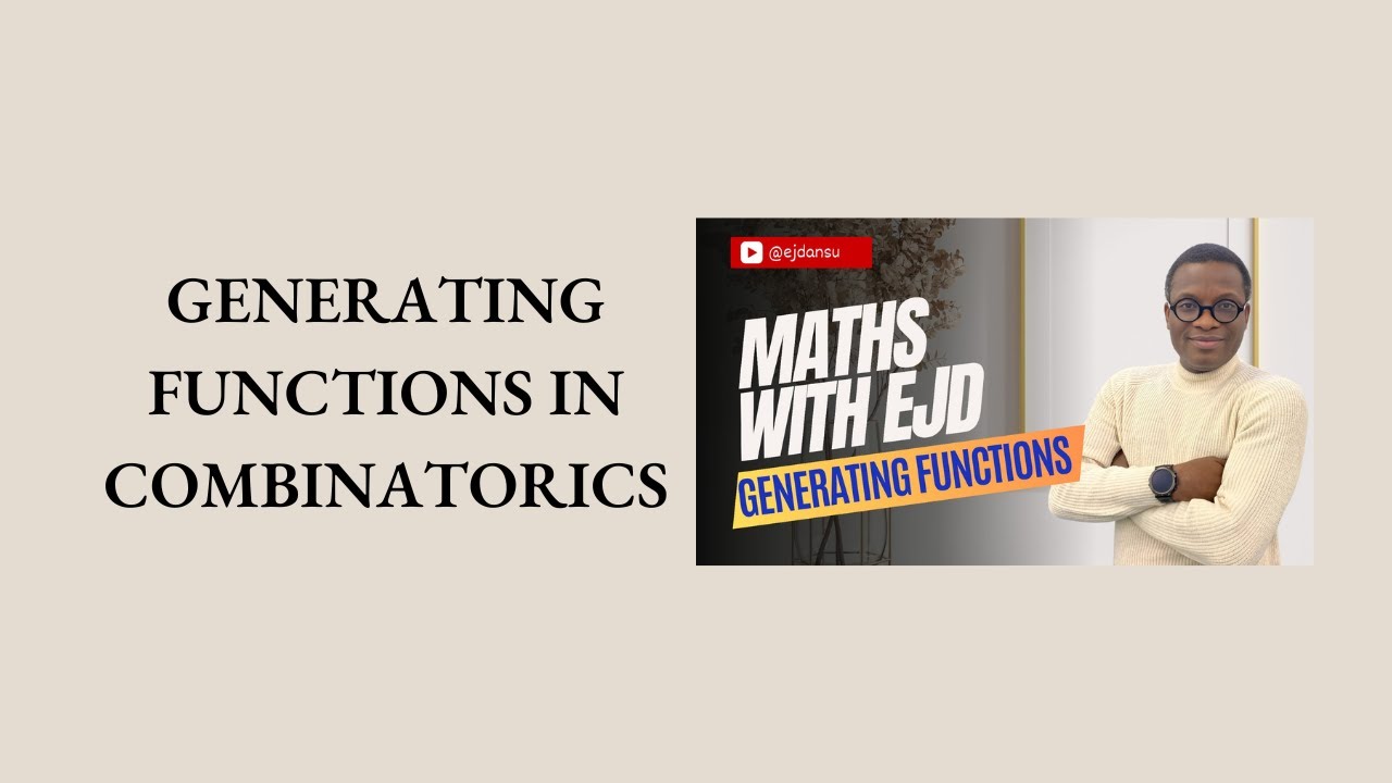 4. Generating Functions in Combinatorics - YouTube