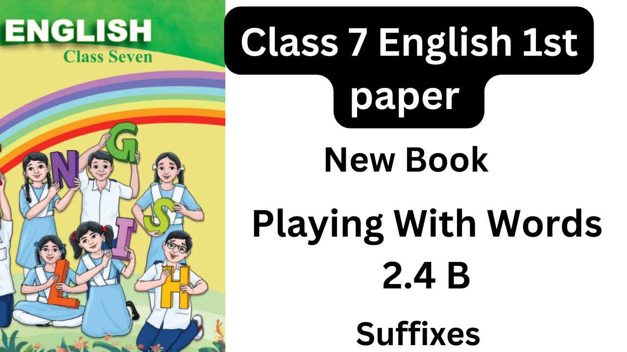 Playing with the words class 7 class 7 English unit 2 2023 Class 7