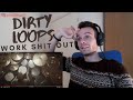 REACTING TO Dirty Loops - Work Shit Out