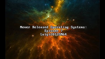 Never Released Operating Systems: Episode 7 - LoogiTheDino