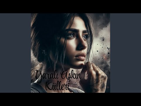 Yaralı Aşkın Külleri