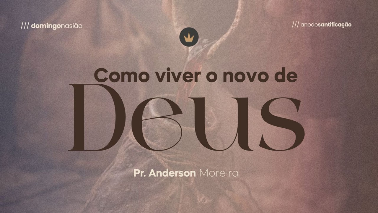 Domingo na Sião - Como viver o novo de Deus - YouTube