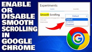 how to enable or disable smooth scrolling in google chrome [guide]