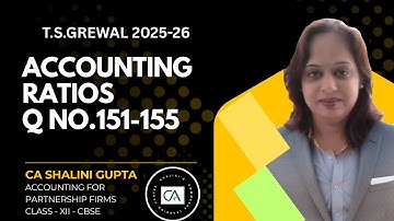 Accounting Ratios | Class 12 | Accounts | Chapter 4 | Q 151-155 | TS GREWAL SOLUTIONS | CBSE 2026