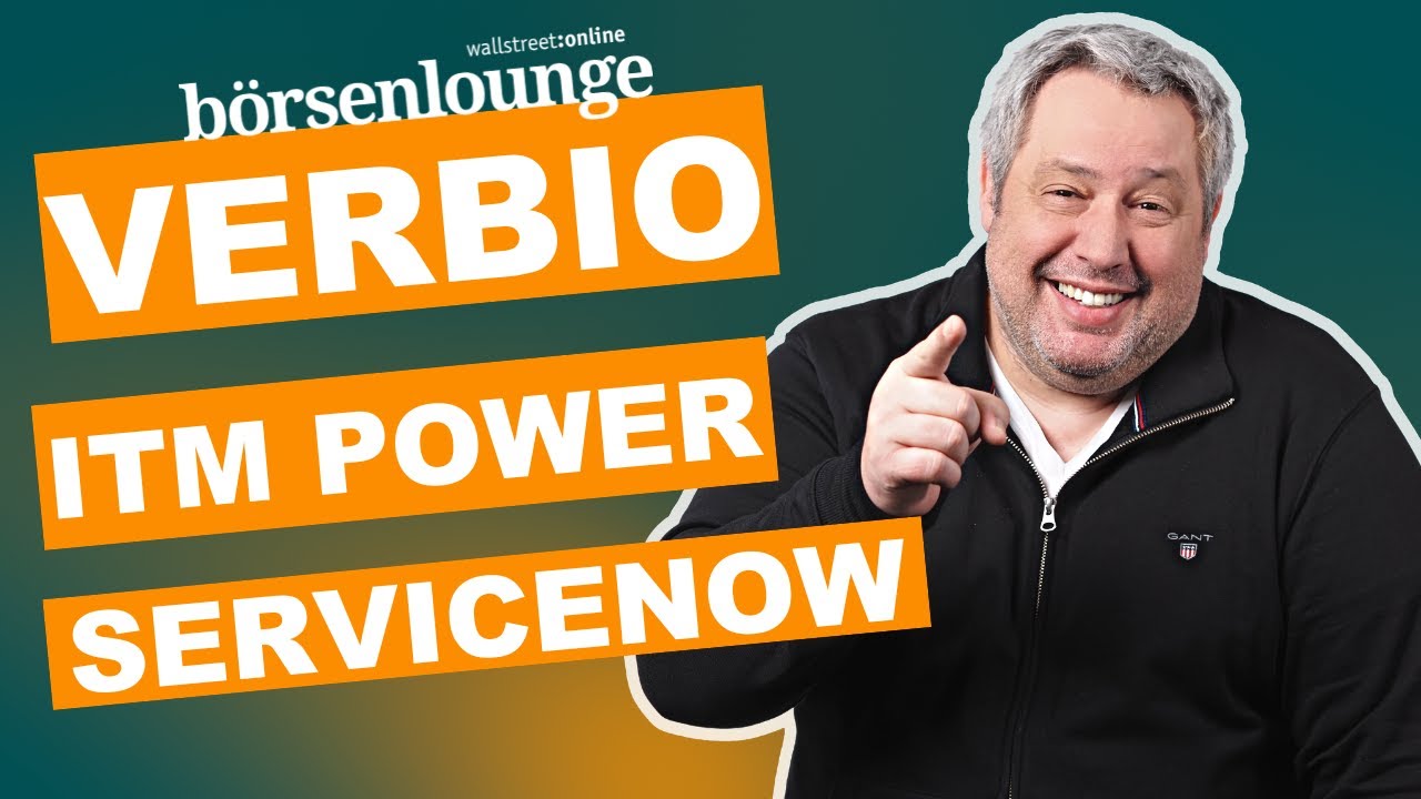 ServiceNow, ITM Power, Verbio und "Zock des Monats" geht voll auf!
