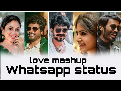 ❤️Love mix mashup Whatsapp status😍 in tamil 💥#whatsappstatus