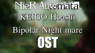 KEIGO Hoashi - Bipolar Nightmare (Video Game Soundtrack from NieR:Automata)