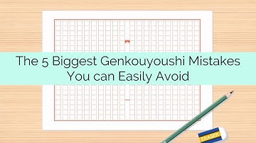 The 5 Biggest Genkouyoushi げんこうようし Mistakes You Can Easily Avoid