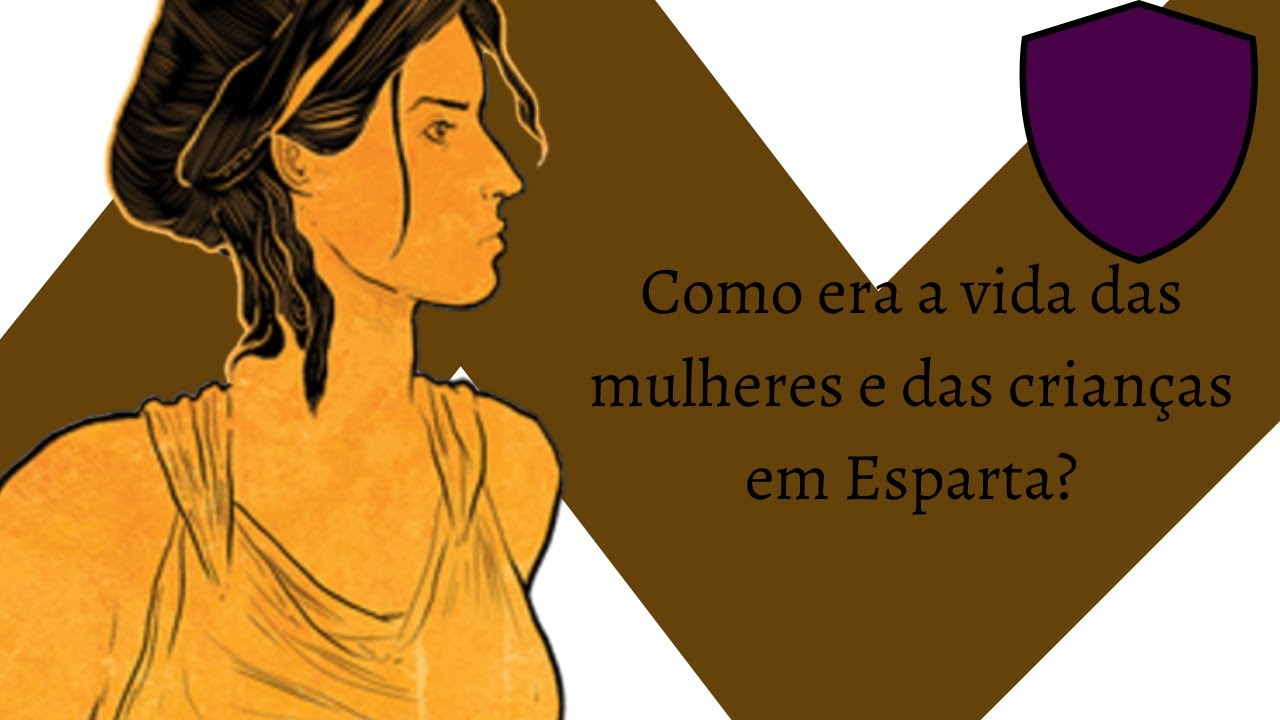 Como era a vida das mulheres e das crianças em Esparta?