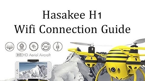 [Wifi FPV Guide] HASAKEE H1 FPV RC Drone