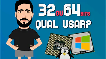 Qual é o melhor Windows 32 ou 64 bits?