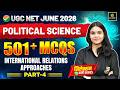 UGC NET June 2026 | UGC NET Political Science | International Relations Approaches -4 | 501+ MCQs