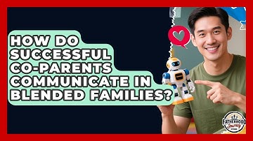 How Do Successful Co-parents Communicate In Blended Families? - Fatherhood Journey Network