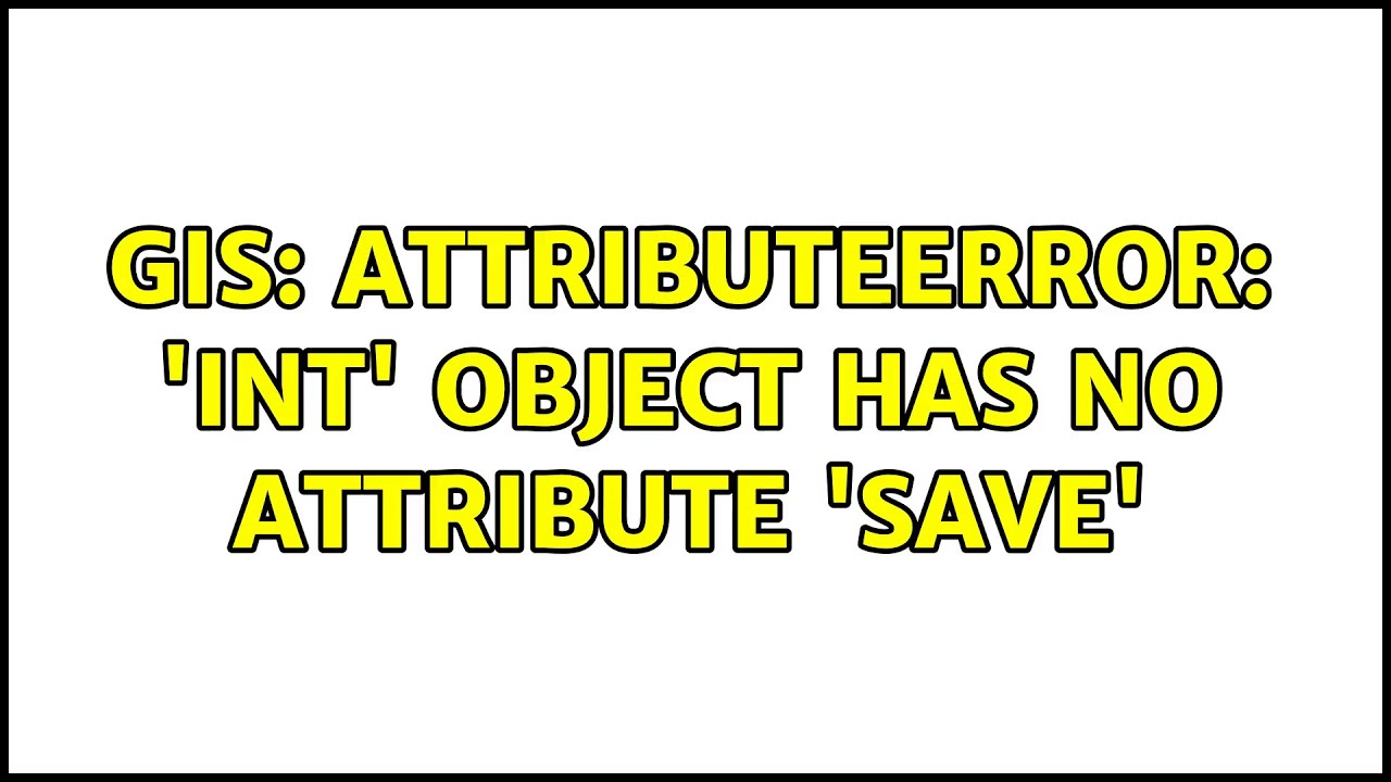 Attributeerror message object has no attribute message. 'INT' object has no attribute 'append'.