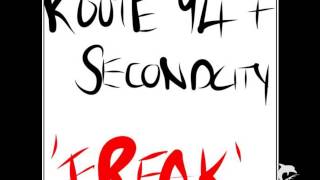 Route 94 & Secondcity - Freak (Original Mix) Resimi
