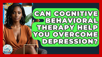 Can Cognitive Behavioral Therapy Help You Overcome Depression? - CBT Toolkit