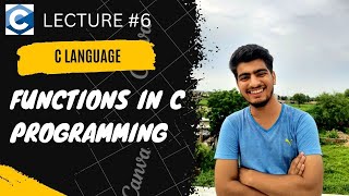 || FUNCTIONS IN C PROGRAMMING LANGUAGE || LECTUER #6 ||