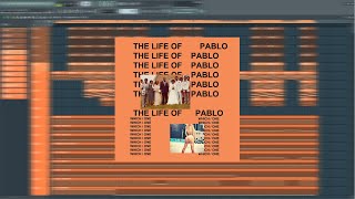 How SAINT PABLO By KANYE WEST Was Made [FL Studio Remake] FULL BREAKDOWN