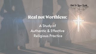 Real not Worthless: Faith without Works is Dead