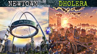 NewTown Vs Dholera | Dholera Smart City India | NewTown City Kolkata |