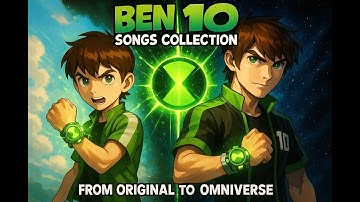 Ben 10 Songs Collection — From Original to Omniverse | Abakam Tribute Playlist