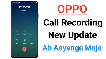 OPPO Call Recording New Update AB Aayenga Maja ! A37,a57,a83,a3s,f11,f5,f7,f9,a5,a9,f1,f3