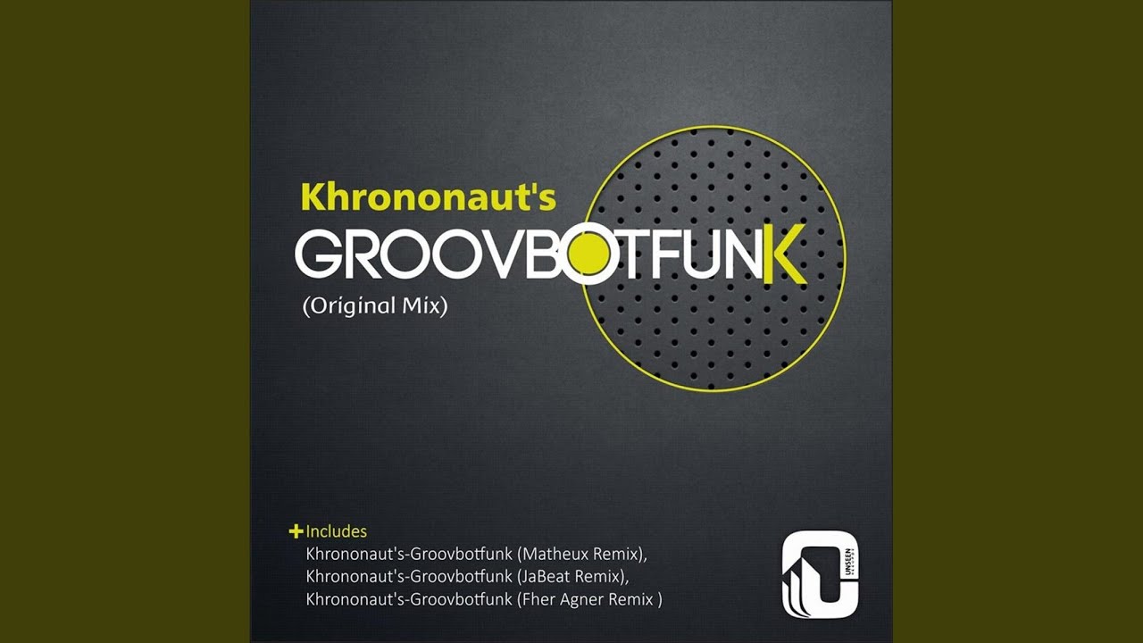 Groovbotfunk (Original Mix) adlı videoyu YouTube'da izle Groovbotfunk (Original Mix) adlı videoyu YouTube'da izle