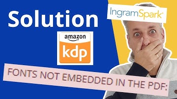 IngramSpark or Amazon KDP Error: Fonts not embedded in PDF. How to solve this quick and easy.