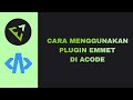 CARA MENGGUNAKAN PLUGIN EMMET DI ACODE UNTUK MEMUDAHKAN DAN MEMPERCEPAT KITA MENULIS HTML & CSS
