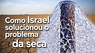 COMO ISRAEL TRANSFORMOU O DESERTO EM UMA POTÊNCIA AGRÍCOLA