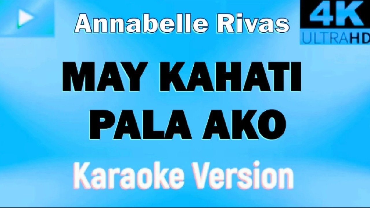 MAY KAHATI PALA AKO (KARAOKE 🎤 FULL HD ) - Annabelle Rivas - YouTube