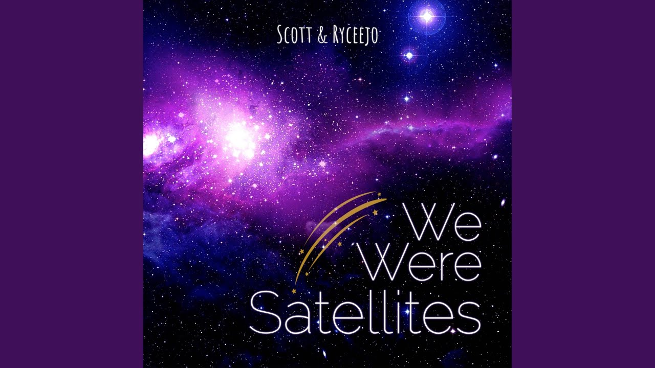 We Were Satellites YouTube