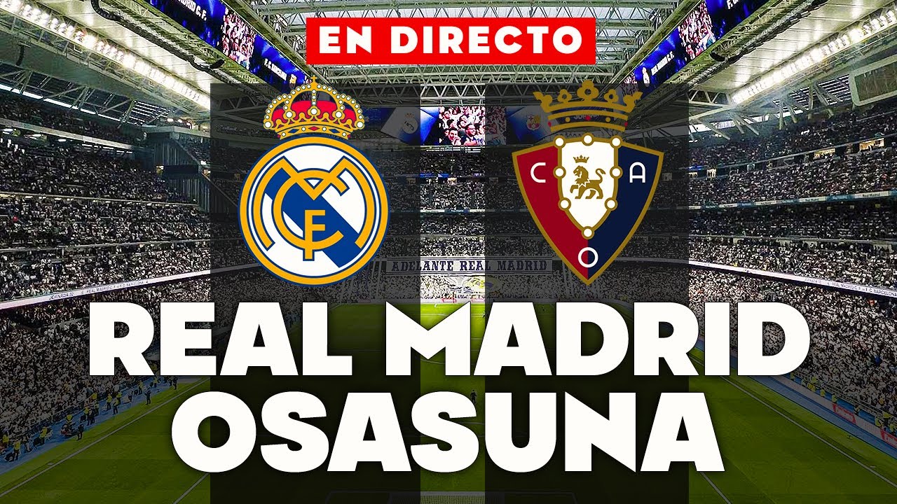🔴REACCIONANDO al REAL MADRID vs OSASUNA EN VIVO | ESTRENO del MADRID de ...
