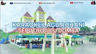 KARAOKE LAGU ROHANI | SEPUTIH BULU DOMBA