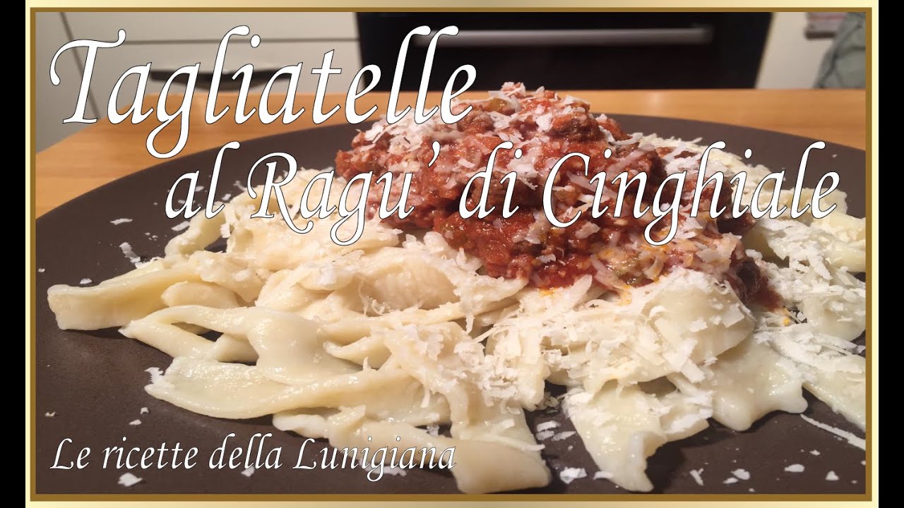 TAGLIATELLE AL RAGU' DI CINGHIALE - YouTube