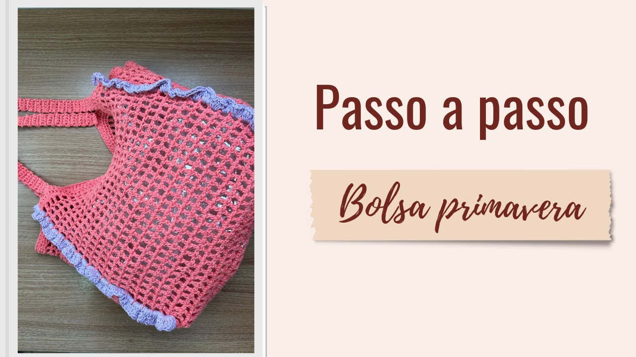PASSO A PASSO - BOLSA PRIMAVERA