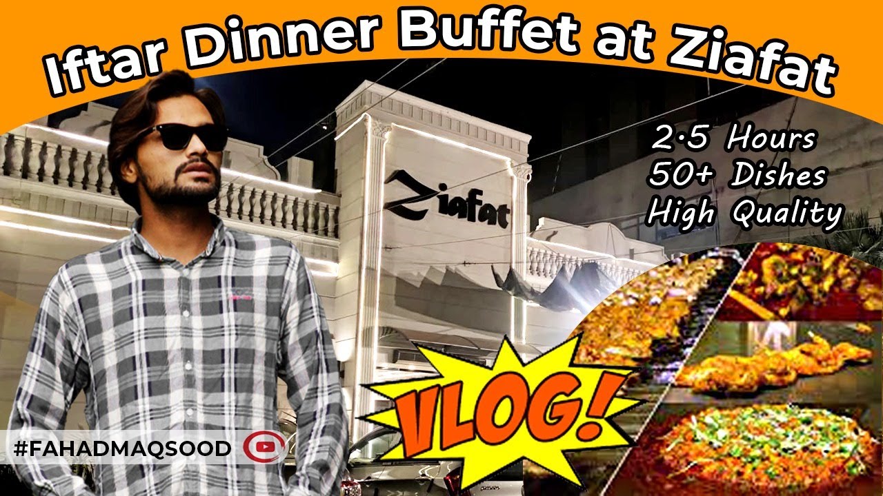 IFTAAR DINNER AT ZIAFAT