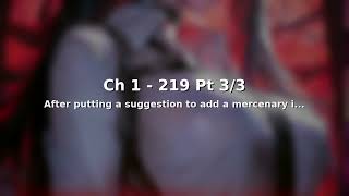 Ch 1 - 219 Pt 3/3 | After putting a suggestion to add a mercenary i...