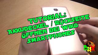 Akkudeckel / Rückseite öffnen bei Wiko Smartphones - Tutorial