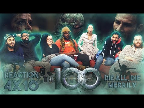 The 100 - 4x10 Die All, Die Merrily - Group Reaction