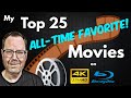 My top 25 favorite movies of alltime on physical media