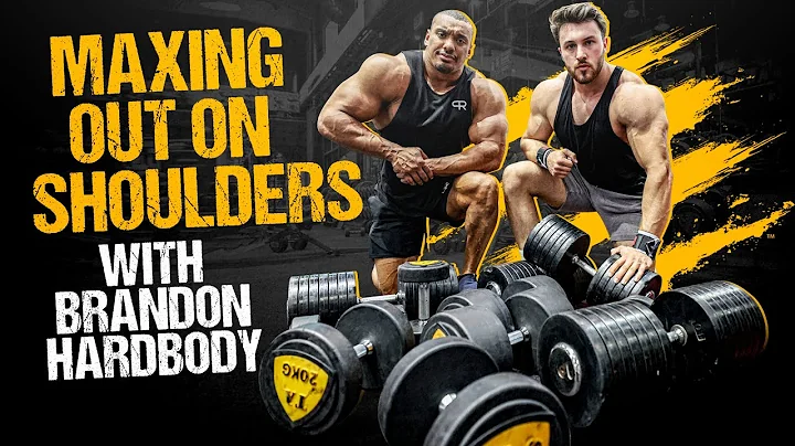 MAXING OUT ON SHOULDERS WITH BRANDON HARDBODY