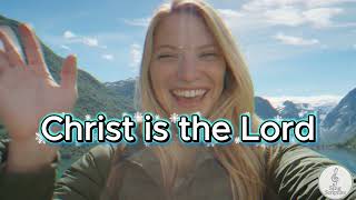 SING SCRIPTURE | PRAISE WORSHIP | CHRIST IS THE LORD