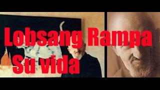Lobsang Rampa - Su vida - Sus libros - Ciencia del Saber