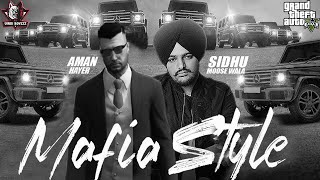 MAFIA STYLE (Full Video) -Sidhu Moosewala||Aman Haye ||Official Song ll Punjabi GTA Video 2019