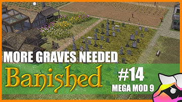 More Graves Needed - Banished - Mega Mod 9 - S1 E14