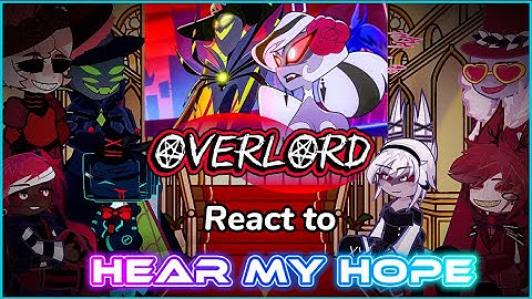💥HH Overlord React to Hazbin Hotel Song ‖Hear My Hope‖‖Gacha Life 2x